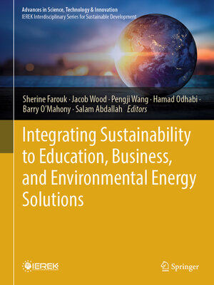 cover image of Integrating Sustainability to Education, Business, and Environmental Energy Solutions